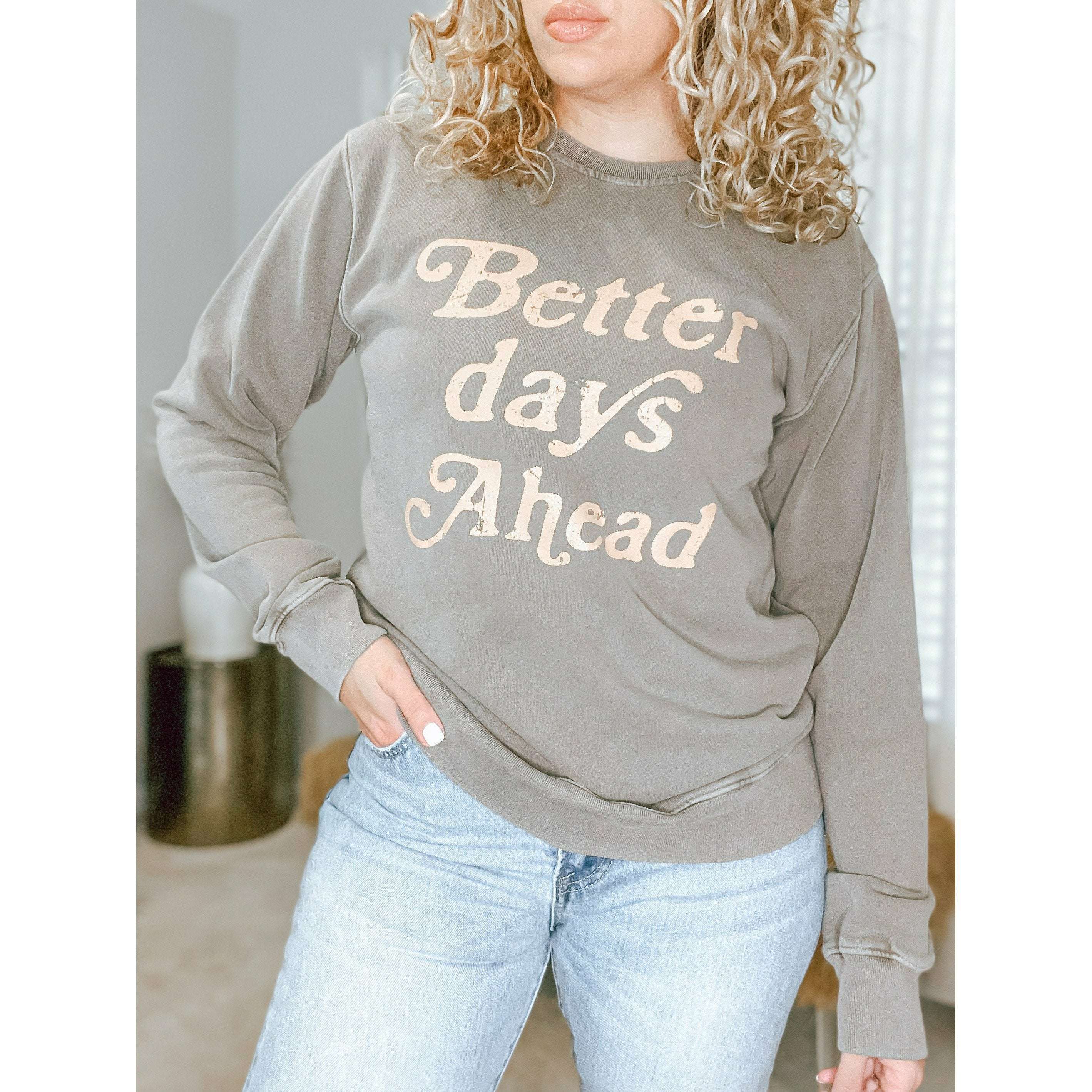 Better discount days sweatshirt